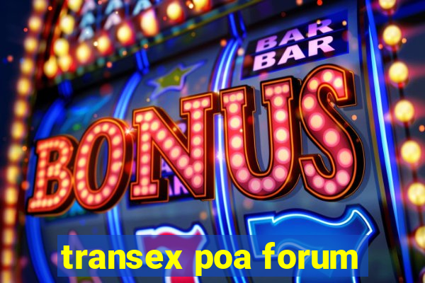 transex poa forum